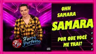 SAMARA - FORRÓ PERFEITO  (VERSÃO 2021)