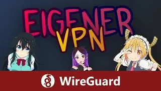So einfach erstellt ihr euren eigenen VPN! 🔹 WireGuard Tutorial