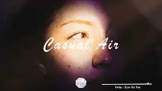 Swim  - Eyes On You