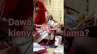 USALAMA WA DAWA ZA KIENYEJI
