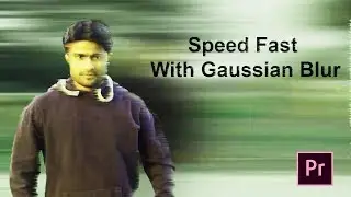 Speed Ramping with Gaussian Blur in Premiere Pro in Hindi