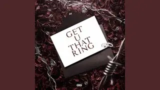 Get U That Ring