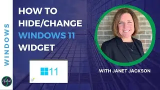 Windows 11:  How to Hide / Change the Windows 11 Widget [A-ha #162]