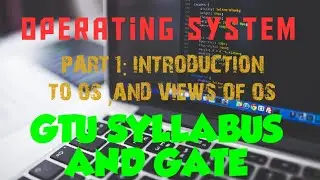 1.1|Introduction to Operating System |Views of os |GTU | By Pratham Thakarani