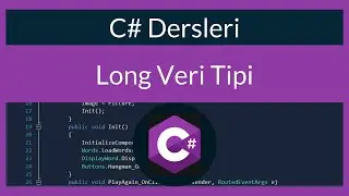 C# Dersleri 6: Long Veri Tipi