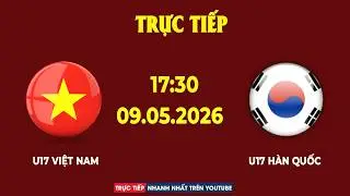U17 Việt Nam vs U17 Hàn Quốc | Siêu Đại Chiến Nảy Lửa