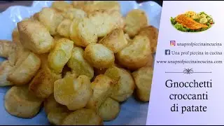 Gnocchetti croccanti di patate