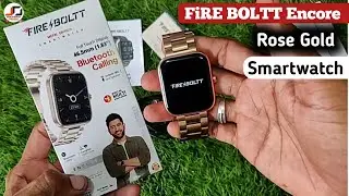 FiRE BOLTT Encore Smartwatch Unboxing | FiRE BOLTT Encore Rose gold smart watch