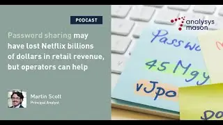 Podcast | Password sharing may have lost Netflix billions in revenue, but operators can help