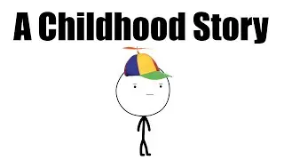 A Short Childhood Story