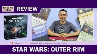 Star Wars Outer Rim - A Gaming Rules! review