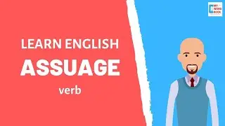 Assuage | Meaning with examples | My Word Book