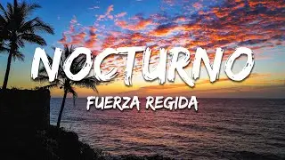 Fuerza Regida - Nocturno (Texto/Lyrics)