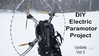 DIY Electric Paramotor Project Update (Vid #3)