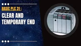 Basic PLC 31 : Clear and Temporary End Instruction in PLC