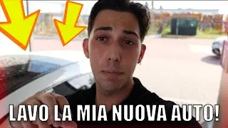 LAVIAMO LA MIA NUOVA MACCHINA!