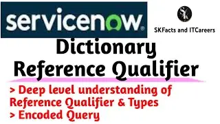 ServiceNow Reference Qualifier and Types || EncodedQuery || 
