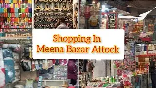 Attock City Meena Bazar||Attock Bazar||@Anaiza's Vlogology