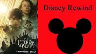 Disney Rewind: Peter Pan and Wendy