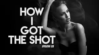 How I Got THE SHOT  - Episode 03 - Mixed Light Portraits