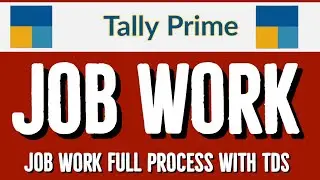 Job work full Process with TDS in Tally Prime l by Suman education hub l Accounting best YouTube