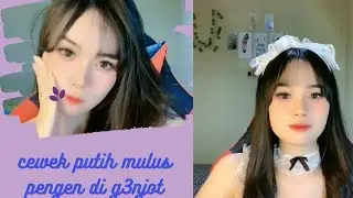 Cewek Putih Mulus s3xy || pengen dijilat aja