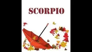 SCORPIO: OCT 2019 MID MONTH: GUESS WHO'S SORRY?