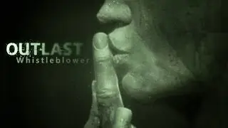 Прохождение OUTLAST: WHISTLEBLOWER - Часть 7: Жених создаст себе жену