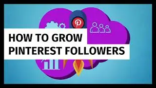 How to Grow Pinterest Followers