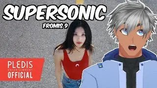 Vtuber Reacts: SUPERSONIC - FROMIS 9