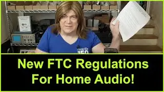 Monday Monologue: New FTC Home Audio Power Standards