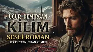 KİLİM | Yazan: Uğur Demircan, Seslendiren: Nisan Kumru