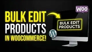 How to Bulk Edit WooCommerce Products | Prices, Stock & Categories