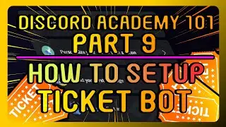 How To Setup Ticket Bot On Your Server Complete Tutorial 2024 | Discord Academy 101 Series PART 9