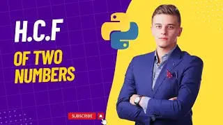 How to Find HCF of Two Numbers || Python Language