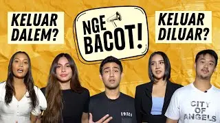 Nge-BACOT #6 - KELUAR DIDALEM ATAU DILUAR??!