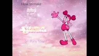 How to make Spinel (Steven Universe) on Pony Town!