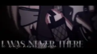 i was never there. | gacha meme | 13+ | delicate manipulation [spoilers] | sapphicc
