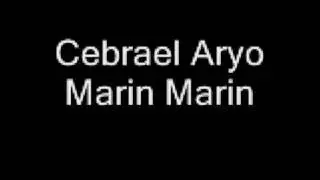 Cebrael Aryo - Marin Marin