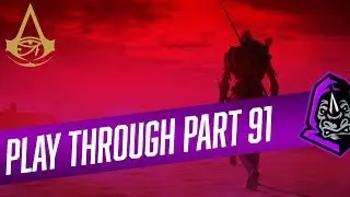 My Precious || Assassin's Creed: Origins Play Through || Part 91