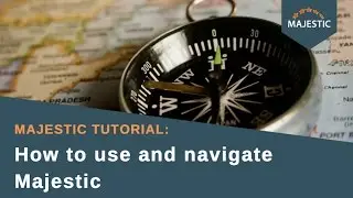 Majestic Tutorial: How to Use and navigate Majestic