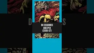 DC Obscures - Creeper (2006-07)