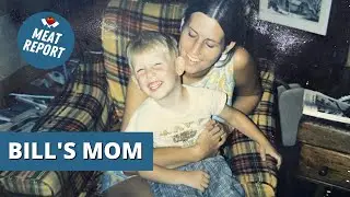 Bill's Mom Calls Meat Report