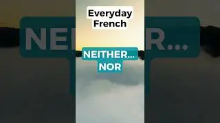 NEITHER... NOR in French #shorts