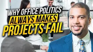 Why Office Politics Always Makes Projects Fail