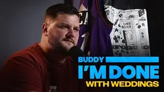 Buddy I'm Done: Weddings