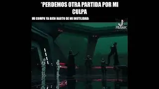 Mi compa cuando perdemos otra partida por mi culpa