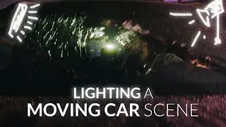 Lighting A Moving Car Scene | Part 2