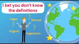 Do you know what is the definition of vegan, organic, natural, and vegetarian?