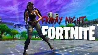 Friday Night Fortnite - Episode 1